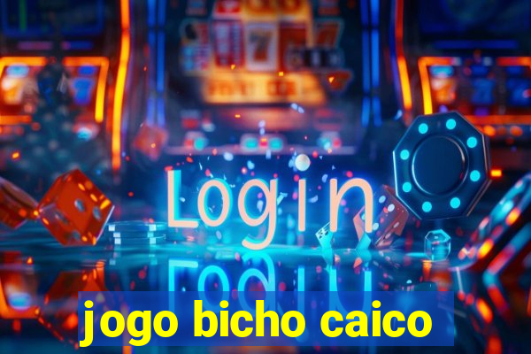 jogo bicho caico